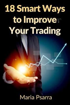 portada 18 Smart Ways to Improve Your Trading (in English)