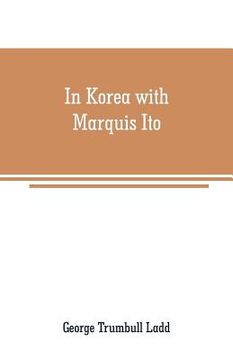 portada In Korea with Marquis Ito (en Inglés)