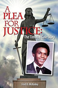 portada A Plea for Justice: The Timothy Cole Story (en Inglés)