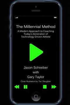 portada The Millennial Method: A Modern Approach to Coaching Today's Generation of Technology-Driven Athlete (en Inglés)