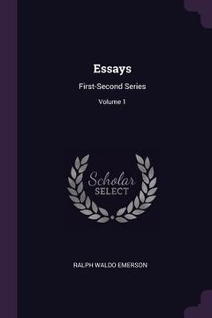 portada Essays: First-Second Series; Volume 1 (in English)