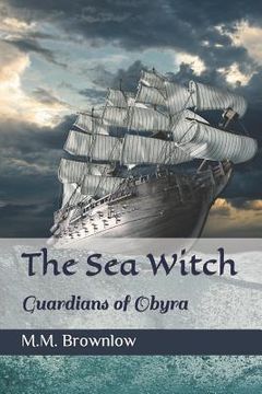 portada The Sea Witch: Guardians of Obyra I (en Inglés)