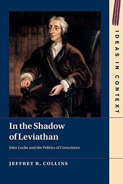 portada In the Shadow of Leviathan: John Locke and the Politics of Conscience: 127 (Ideas in Context, Series Number 127) (en Inglés)