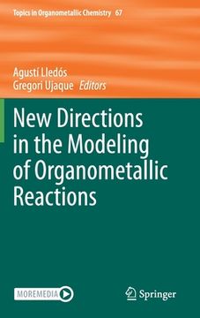 portada New Directions in the Modeling of Organometallic Reactions (en Inglés)