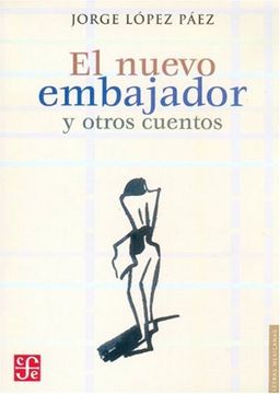 portada El Nuevo Embajador y Otros Cuentos = the new Ambassador and Other Stories (Letras Mexicanas)