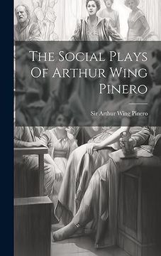 portada The Social Plays of Arthur Wing Pinero (en Inglés)