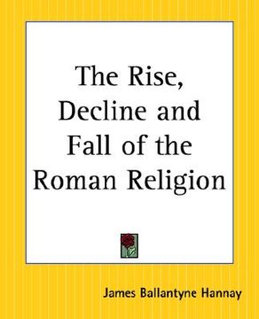 portada the rise, decline and fall of the roman religion (en Inglés)