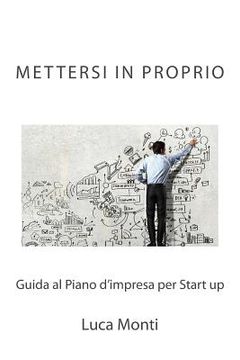 portada Mettersi in proprio: Guida al Piano d'impresa per Start up (en Italiano)