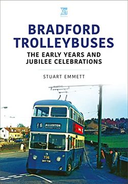 portada Bradford Trolleybuses: The Early Years and Jubilee Celebrations (Britain'S Buses Series) (in English)