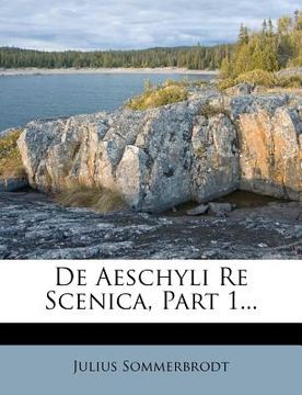 portada de Aeschyli Re Scenica, Part 1... (in Latin)