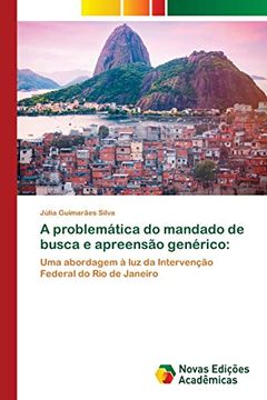 portada A Problemática do Mandado de Busca e Apreensão Genérico:  Uma Abordagem à luz da Intervenção Federal do rio de Janeiro