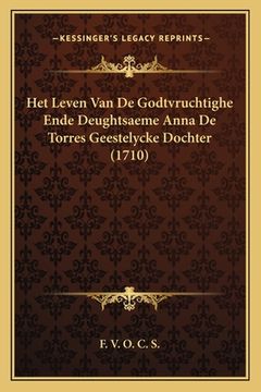 portada Het Leven Van De Godtvruchtighe Ende Deughtsaeme Anna De Torres Geestelycke Dochter (1710)