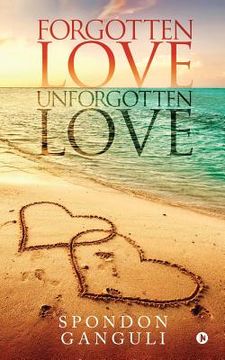 portada Forgotten Love/Unforgotten Love (en Inglés)