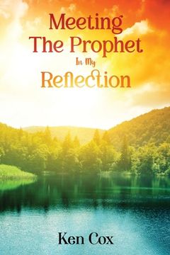 portada Meeting The Prophet In My Reflection (en Inglés)
