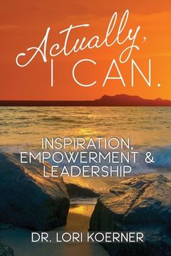 portada Actually, I Can: Inspiration, Empowerment & Leadership (en Inglés)
