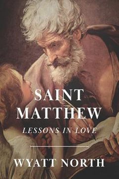portada Saint Matthew: A Life of Love (in English)