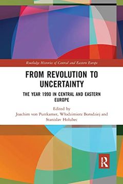 portada From Revolution to Uncertainty (Routledge Histories of Central and Eastern Europe) (en Inglés)