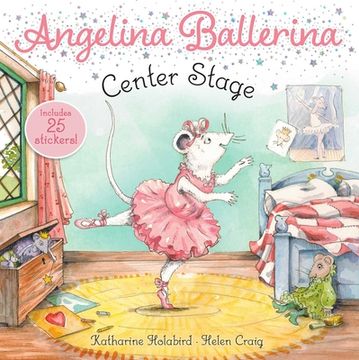 portada Center Stage [With Sheet of Stickers] (Angelina Ballerina) 