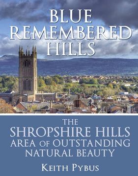 portada Blue Remembered Hills: The Shropshire Hills Area of Outstanding Natural Beauty
