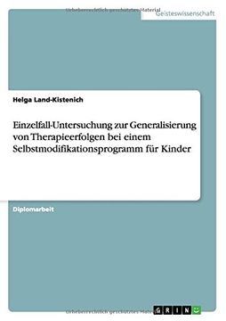 portada Einzelfall-Untersuchung zur Generalisierung von Therapieerfolgen bei einem Selbstmodifikationsprogramm für Kinder (German Edition)