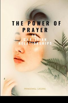 portada The Power of Prayer in Christian Relationships (en Inglés)