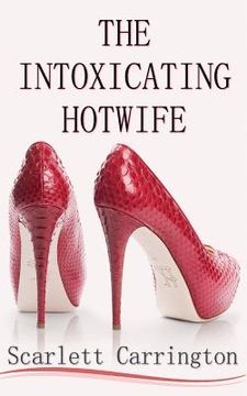 portada The Intoxicating Hotwife (en Inglés)
