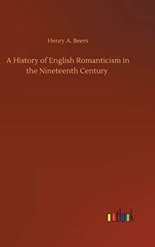 portada A History of English Romanticism in the Nineteenth Century (en Inglés)