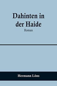 portada Dahinten in der Haide: Roman (en Alemán)