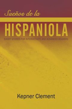 portada Sue os de la Hispaniola: Short Stories for Intermediate and Advanced Readers