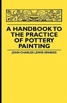 portada a handbook to the practice of pottery painting (en Inglés)