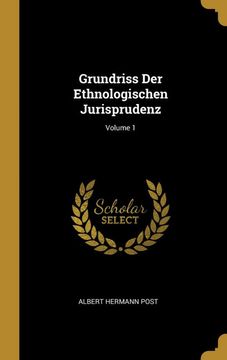 portada Grundriss der Ethnologischen Jurisprudenz; Volume 1 (en Alemán)