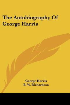 portada the autobiography of george harris (en Inglés)