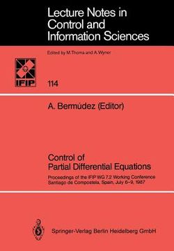 portada control of partial differential equations: proceedings of the ifip wg 7.2 working conference, santiago de compostela, spain, july 6-9, 1987 (en Inglés)