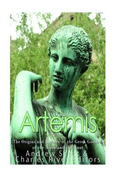 portada Artemis: The Origins and History of the Greek Goddess of the Moon and the Hunt (en Inglés)