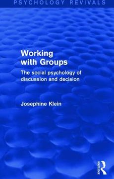 Working with Groups: The Social Psychology of Discussion and Decision (en Inglés)