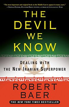 portada The Devil we Know: Dealing With the new Iranian Superpower 