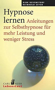 portada Hypnose Lernen: Anleitungen zur Selbsthypnose für Mehr Leistung und Weniger Stress (Carl-Auer Lebenslust) (en Alemán)
