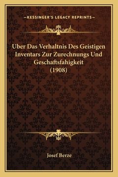 portada Uber Das Verhaltnis Des Geistigen Inventars Zur Zurechnungs Und Geschaftsfahigkeit (1908) (en Alemán)