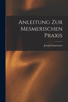 portada Anleitung zur Mesmerischen Praxis (en Alemán)