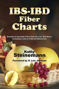 portada IBS-IBD Fiber Charts: Soluble & Insoluble Fibre Data for Over 450 Items, Including Links to Internet Resources