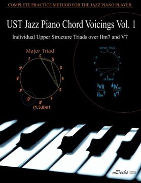 portada Ust Jazz Piano Chord Voicings Vol. 1: Individual Upper Structures Triads Over Iim7 and v7 (in English)