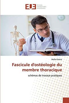 portada Fascicule D'ostéologie du Membre Thoracique: Schémas de Travaux Pratiques (en Francés)