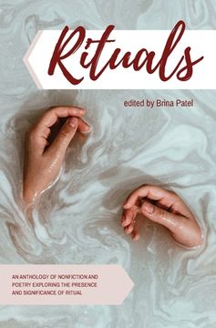 portada Rituals: An anthology of poetry and nonfiction exploring the presence and significance of ritual (en Inglés)