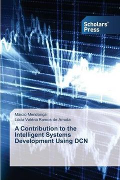 portada A Contribution to the Intelligent Systems Development Using DCN