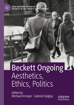 portada Beckett Ongoing: Aesthetics, Ethics, Politics (en Inglés)