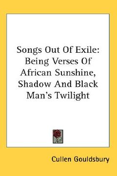 portada songs out of exile: being verses of african sunshine, shadow and black man's twilight