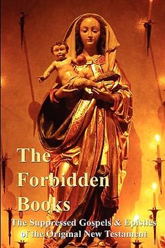 portada the forbidden books - the suppressed gospels & epistles of the original new testament - hardback