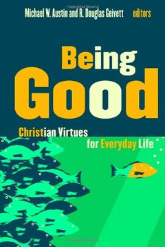 portada Being Good: Christian Virtues for Everyday Life (en Inglés)