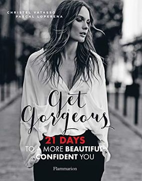 portada Get Gorgeous: Twenty-One Days to a More Beautiful, Confident you (en Inglés)