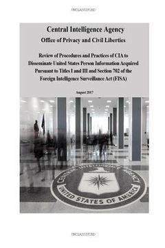 portada Review of CIA Procedures and Practices to Disseminate Personal Information: Review of Procedures and Practices of CIA to Disseminate United States Per (en Inglés)